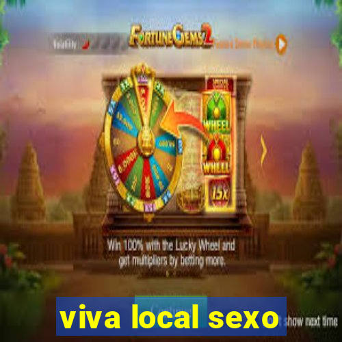 viva local sexo